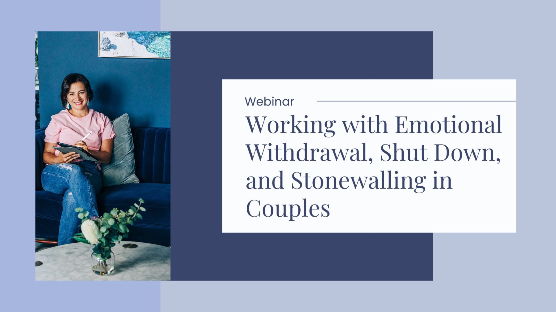working with emotional withdrawal, shut down, and stonewalling in couples