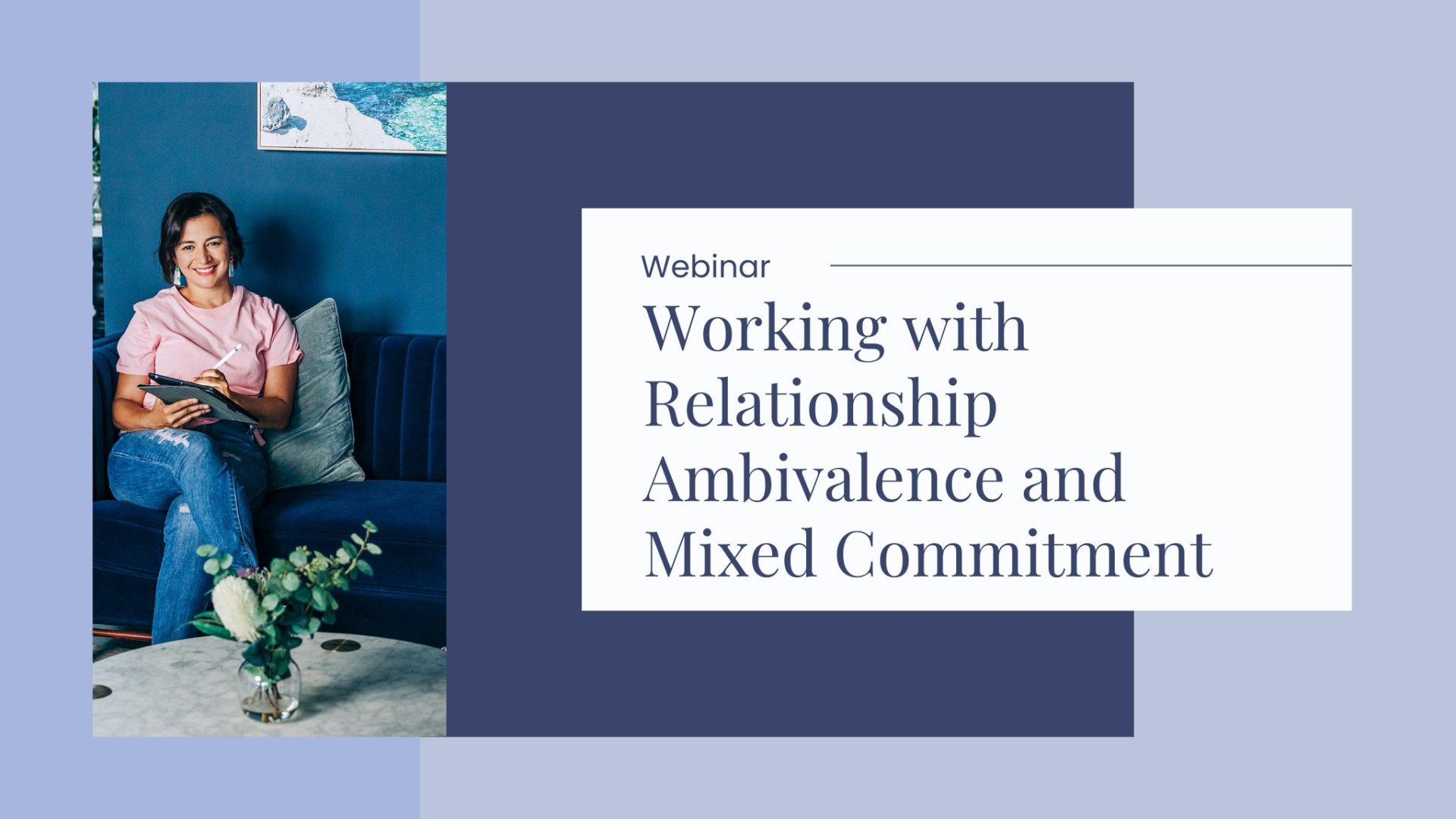 working with relationship ambivalence and mixed commitment